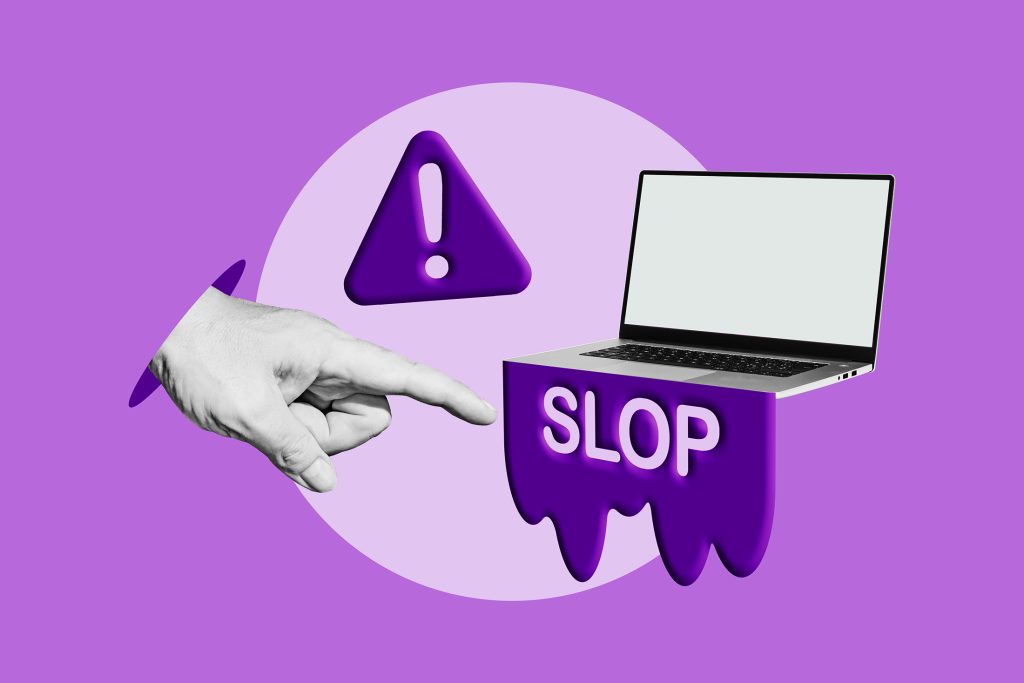 ‘Slop’ Was the Word of the Year. Don’t Let It Describe Your Brand.